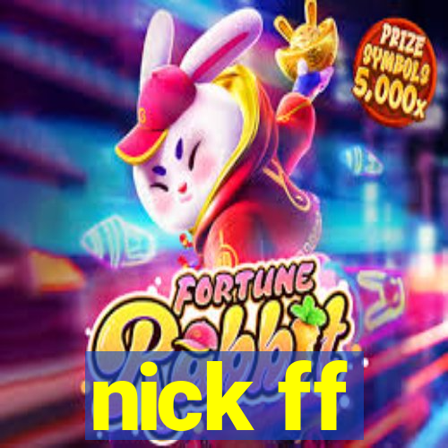 nick ff